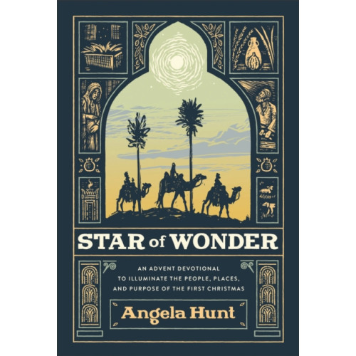 Baker publishing group Star of Wonder – An Advent Devotional to Illuminate the People, Places, and Purpose of the First Christmas (inbunden, eng)