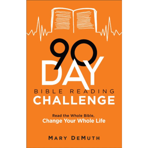 Baker publishing group 90–Day Bible Reading Challenge – Read the Whole Bible, Change Your Whole Life (häftad, eng)