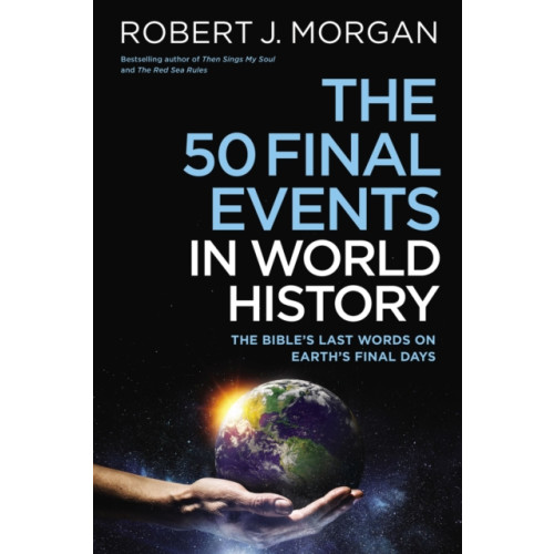 Thomas nelson publishers The 50 Final Events in World History (häftad, eng)