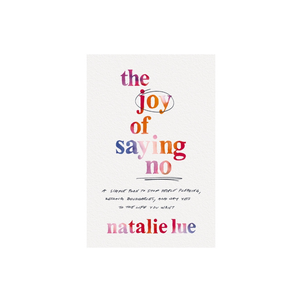 Produktbild för The Joy of Saying No (inbunden, eng)