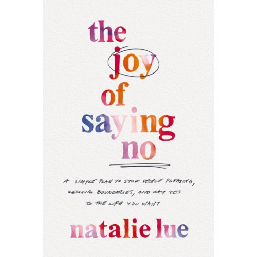 HarperCollins Focus The Joy of Saying No (inbunden, eng)