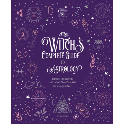 Quarto Publishing Group USA Inc The Witch's Complete Guide to Astrology (inbunden, eng)