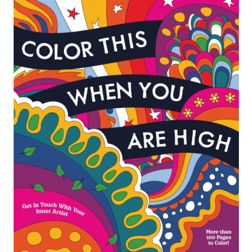 Quarto Publishing Group USA Inc Color This When You Are High (häftad, eng)