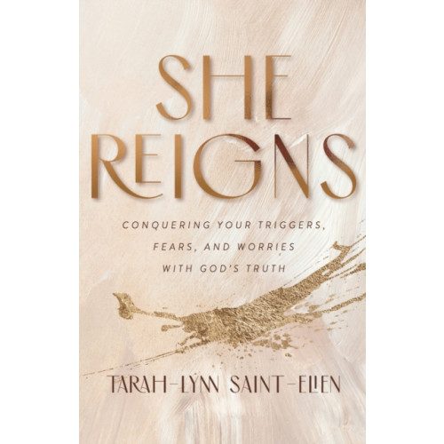 Baker publishing group She Reigns – Conquering Your Triggers, Fears, and Worries with God`s Truth (häftad, eng)