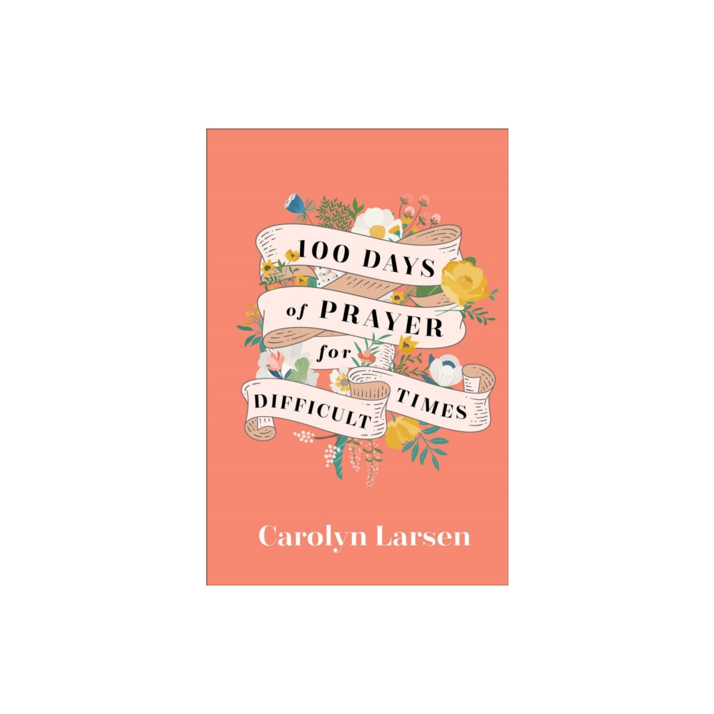 Produktbild för 100 Days of Prayer for Difficult Times (inbunden, eng)