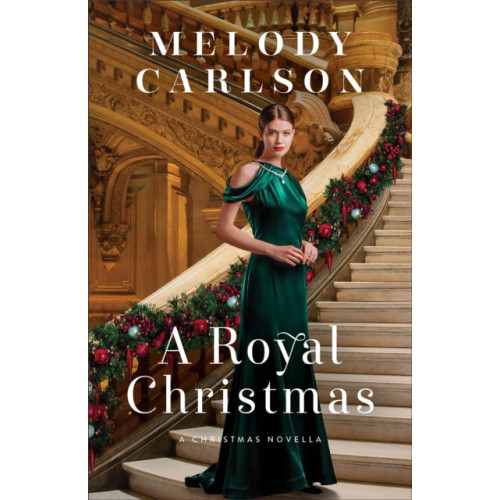 Baker publishing group A Royal Christmas – A Christmas Novella (inbunden, eng)