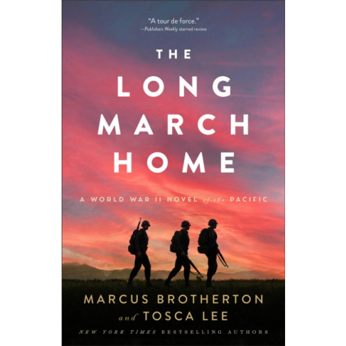 Baker publishing group The Long March Home – A World War II Novel of the Pacific (häftad, eng)