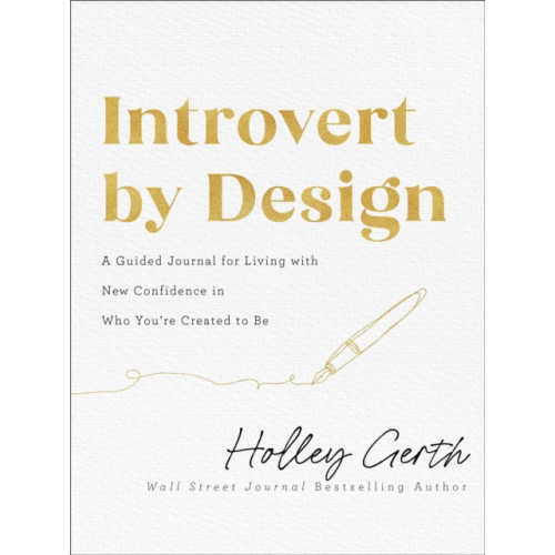 Baker publishing group Introvert by Design – A Guided Journal for Living with New Confidence in Who You`re Created to Be (häftad, eng)