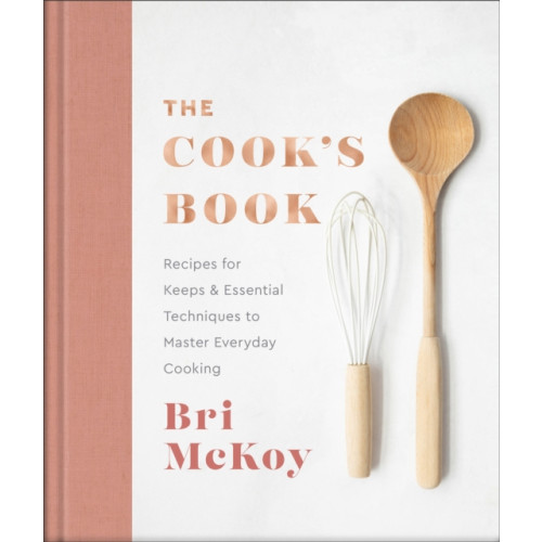 Baker publishing group The Cook`s Book – Recipes for Keeps & Essential Techniques to Master Everyday Cooking (inbunden, eng)