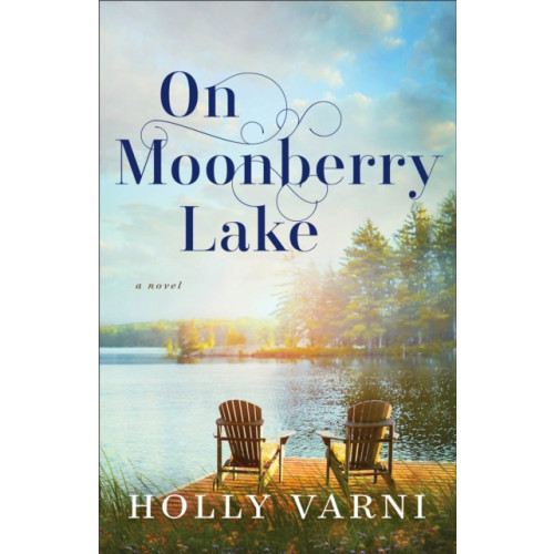 Baker publishing group On Moonberry Lake – A Novel (häftad, eng)