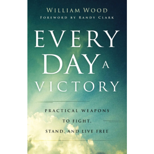 Baker publishing group Every Day a Victory – Practical Weapons to Fight, Stand, and Live Free (häftad, eng)