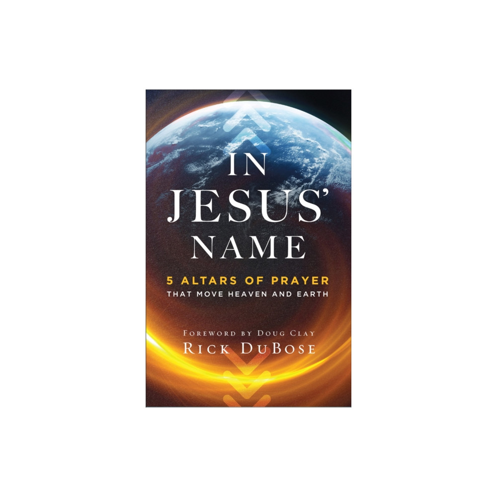 Produktbild för In Jesus` Name – 5 Altars of Prayer That Move Heaven and Earth (häftad, eng)