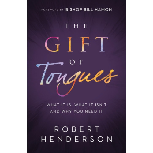 Baker publishing group The Gift of Tongues – What It Is, What It Isn`t and Why You Need It (häftad, eng)