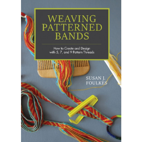 Schiffer Publishing Ltd Weaving Patterned Bands (inbunden, eng)