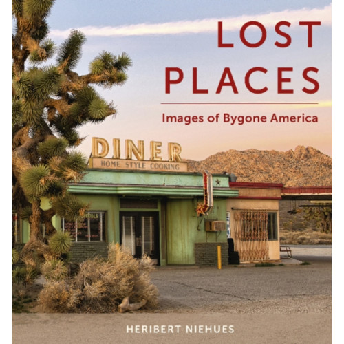 Schiffer Publishing Ltd Lost Places (inbunden, eng)