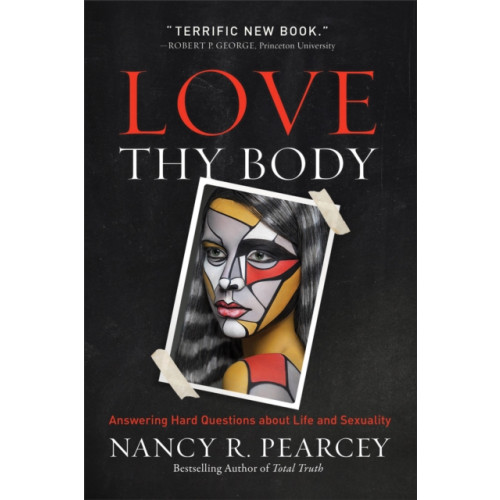 Baker publishing group Love Thy Body (häftad, eng)