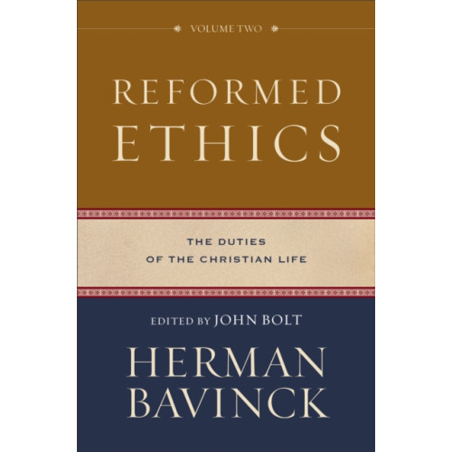 Baker publishing group Reformed Ethics – The Duties of the Christian Life (inbunden, eng)