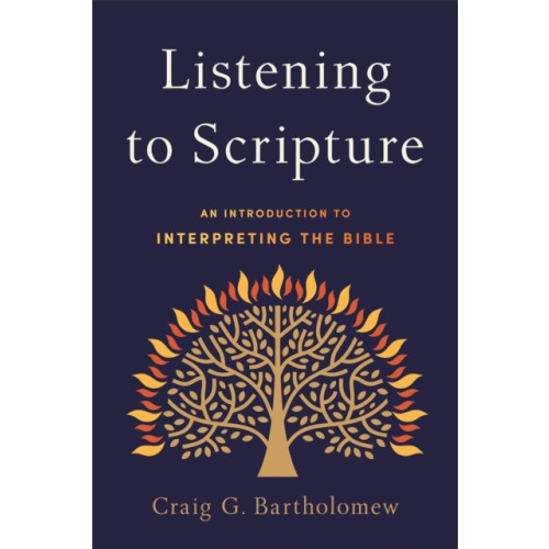 Baker publishing group Listening to Scripture – An Introduction to Interpreting the Bible (häftad, eng)