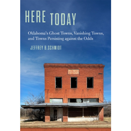 University of Oklahoma Press Here Today (häftad, eng)