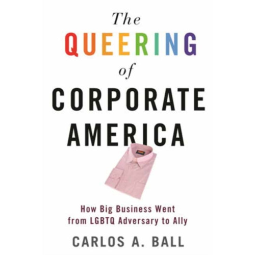 Beacon Press The Queering of Corporate America (häftad, eng)