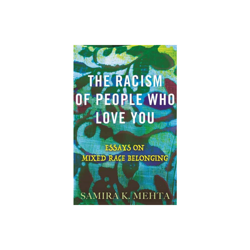 Produktbild för The Racism of People Who Love You (häftad, eng)