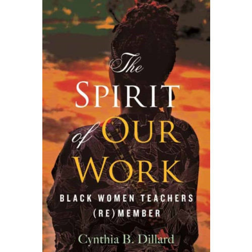 Beacon Press The Spirit of Our Work (inbunden, eng)