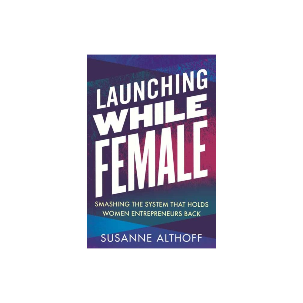 Produktbild för Launching While Female (häftad, eng)
