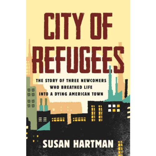 Beacon Press City of Refugees (inbunden, eng)