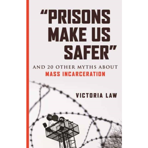 Beacon Press Prisons Make Us Safer (häftad, eng)