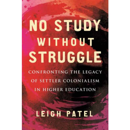 Beacon Press No Study Without Struggle (inbunden, eng)