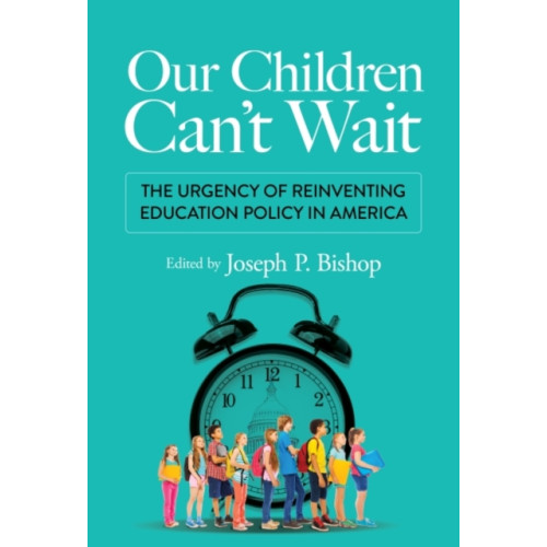 Teachers' College Press Our Children Can't Wait (häftad, eng)