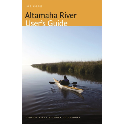 University of Georgia Press Altamaha River User's Guide (häftad, eng)