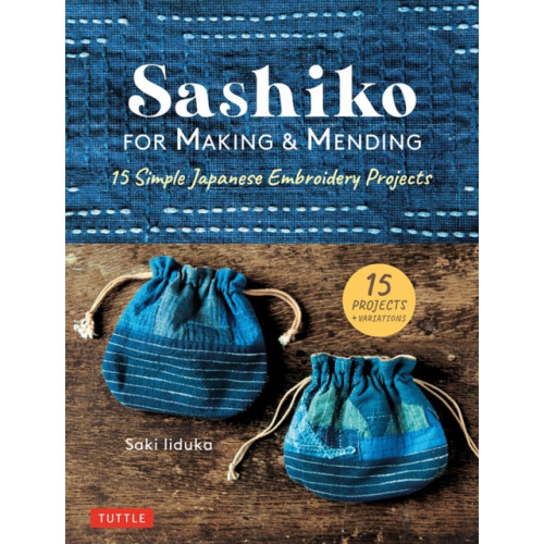 Tuttle Publishing Sashiko for Making & Mending (inbunden, eng)