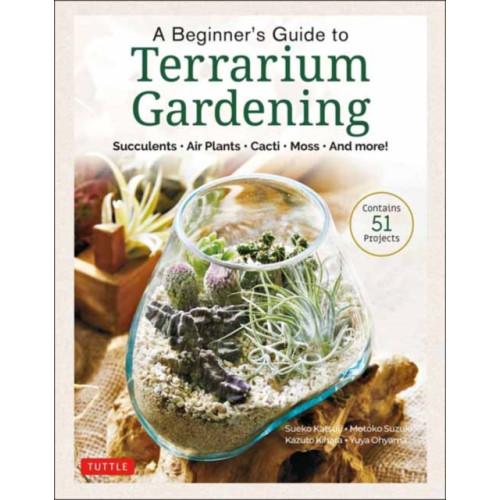 Tuttle Publishing A Beginner's Guide to Terrarium Gardening (inbunden, eng)