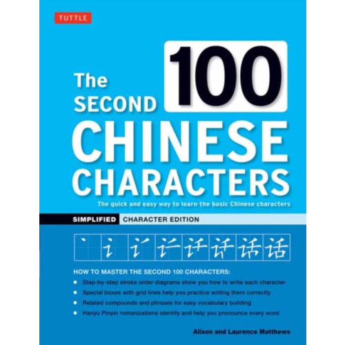 Tuttle Publishing The Second 100 Chinese Characters: Simplified Character Edition (häftad, eng)