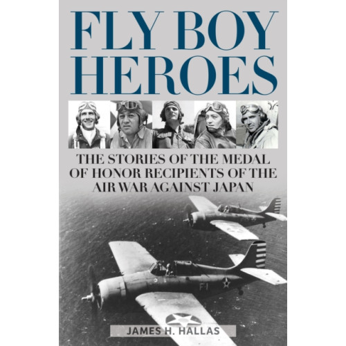 Stackpole Books Fly Boy Heroes (inbunden, eng)