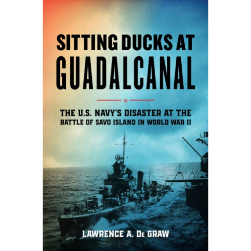 Stackpole Books Sitting Ducks at Guadalcanal (inbunden, eng)