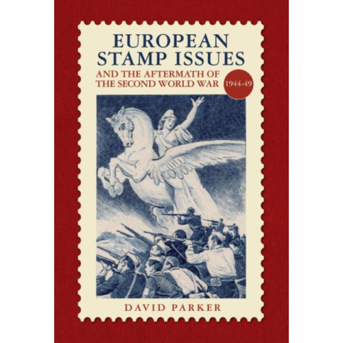 Halsgrove European Stamp Issue and the Aftermath of the Second World War (inbunden, eng)