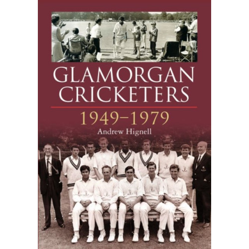 Halsgrove Glamorgan Cricketers 1949-1979 (inbunden, eng)