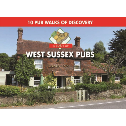 PiXZ Books A Boot Up West Sussex Pubs (inbunden, eng)