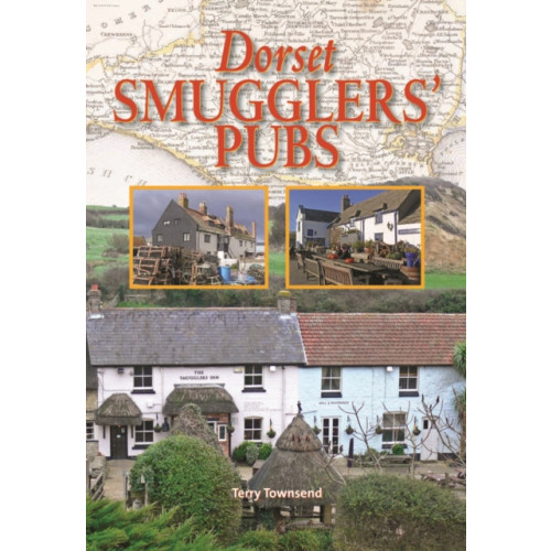 Halsgrove Dorset Smugglers' Pubs (inbunden, eng)