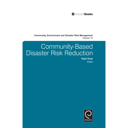 Emerald Publishing Limited Community Based Disaster Risk Reduction (inbunden, eng)