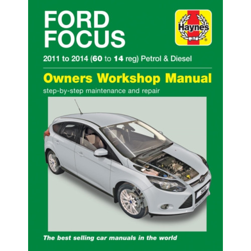 Haynes Publishing Group Ford Focus Petrol & Diesel (11 - 14) Haynes Repair Manual (häftad, eng)