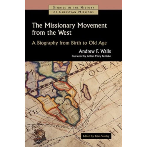 William b eerdmans publishing co The Missionary Movement from the West (häftad, eng)