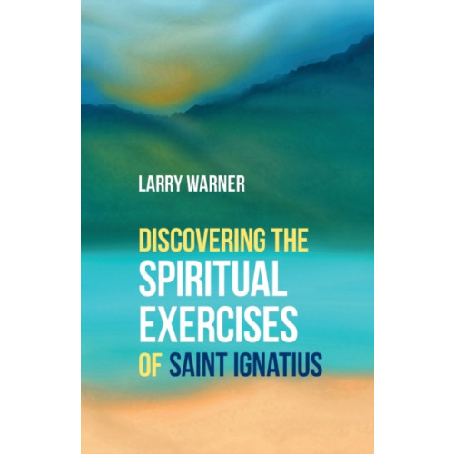 Brf (the bible reading fellowship) Discovering the Spiritual Exercises of Saint Ignatius (häftad, eng)