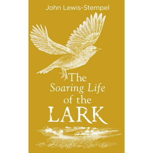 Transworld publishers ltd The Soaring Life of the Lark (inbunden, eng)