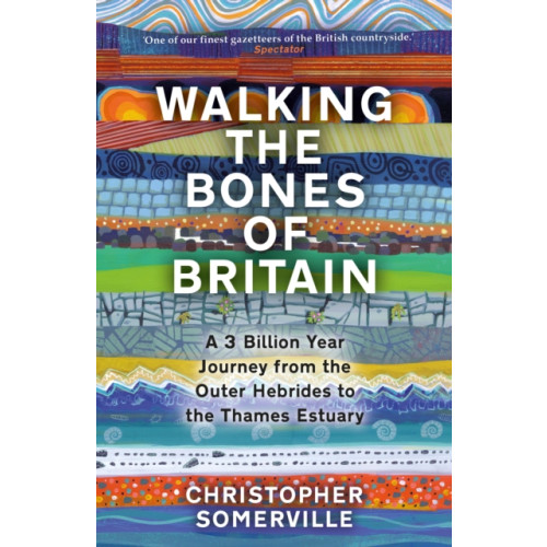 Transworld publishers ltd Walking the Bones of Britain (inbunden, eng)