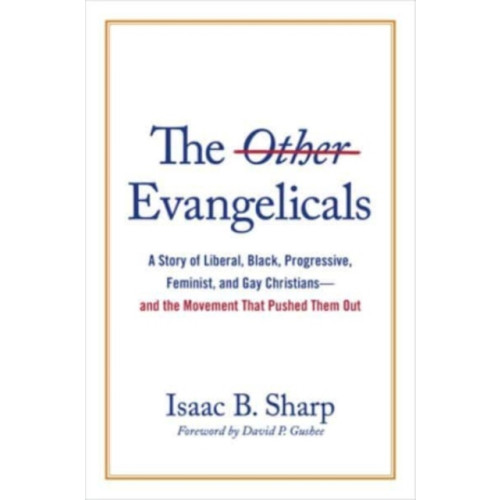 William b eerdmans publishing co The Other Evangelicals (inbunden, eng)