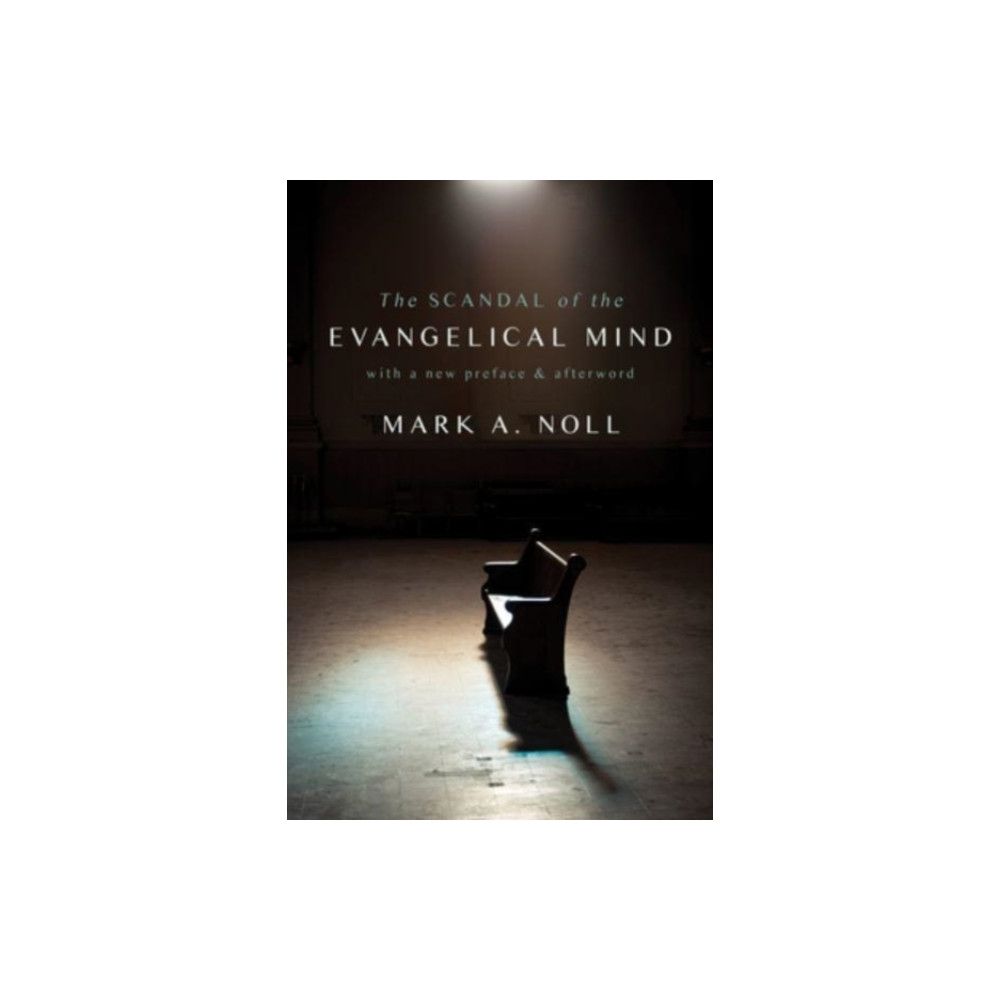 Produktbild för The Scandal of the Evangelical Mind (häftad, eng)