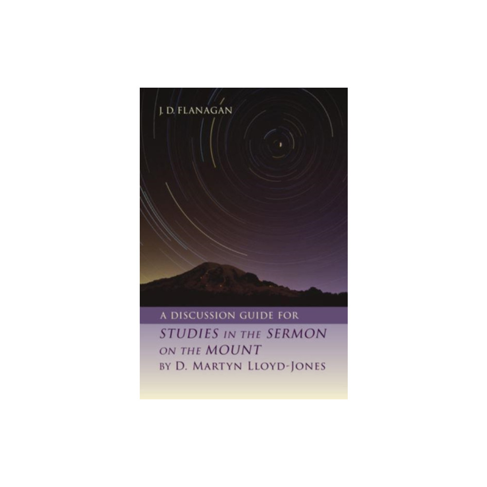Produktbild för A Discussion Guide for Studies in the Sermon on the Mount by D. Martyn Lloyd-Jones (häftad, eng)